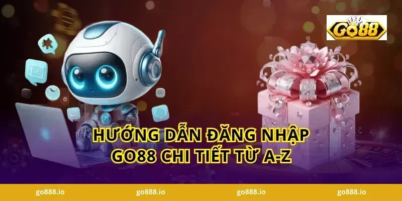 Hướng dẫn đăng nhập GO88 chi tiết từ A-Z
