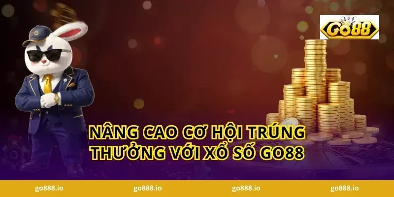 Nâng Cao Cơ Hội Trúng Thưởng Với Xổ Số GO88